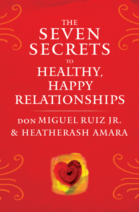 Cover image for book The Seven Secrets to Healthy, Happy Relationships