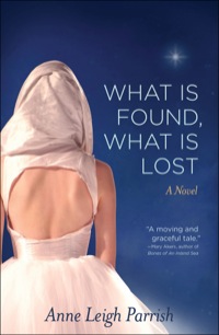 Cover image: What is Found, What is Lost 9781938314957