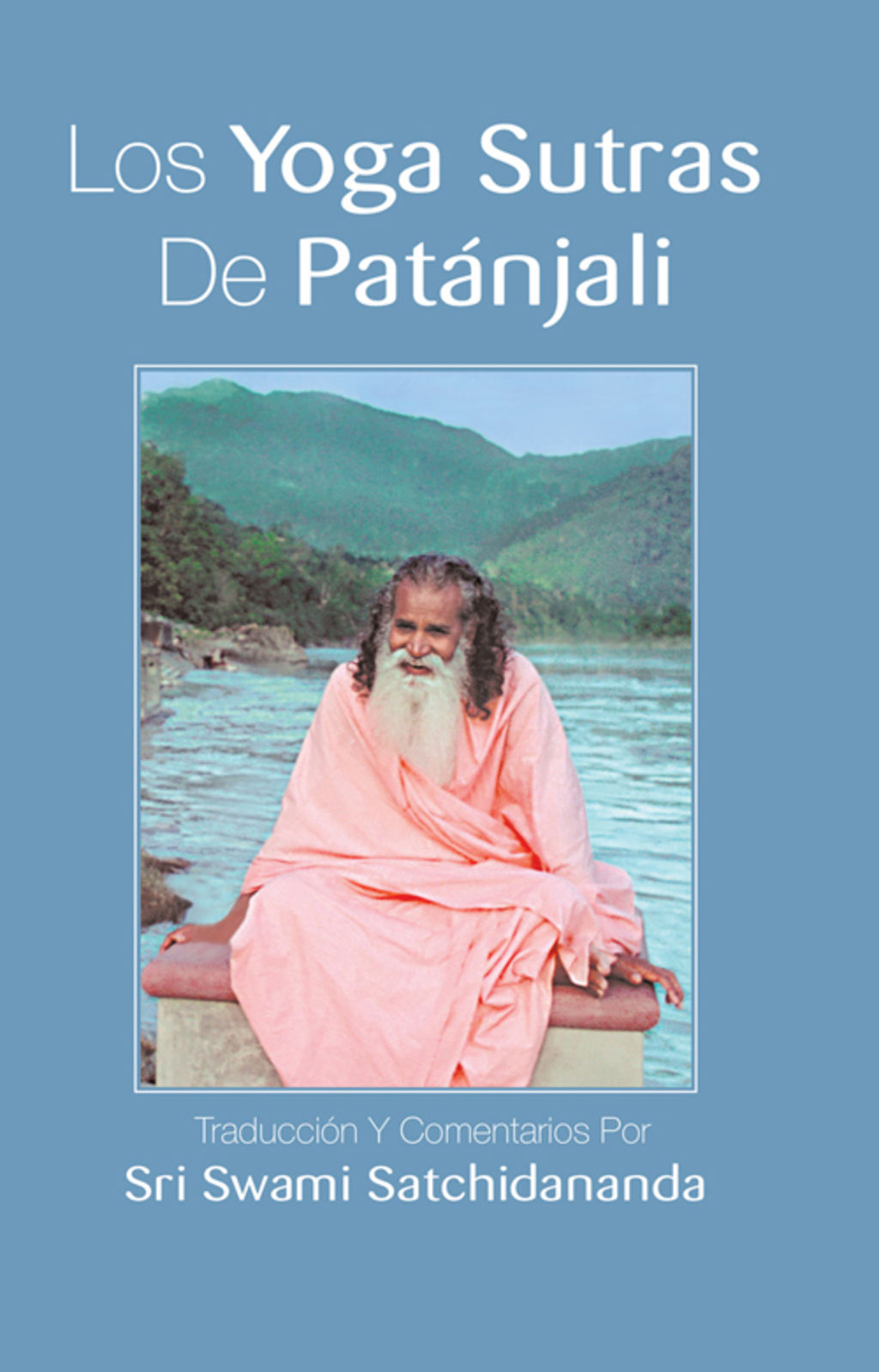 Los yoga sutras de Patanjali (eBook) - Swami Satchidananda,