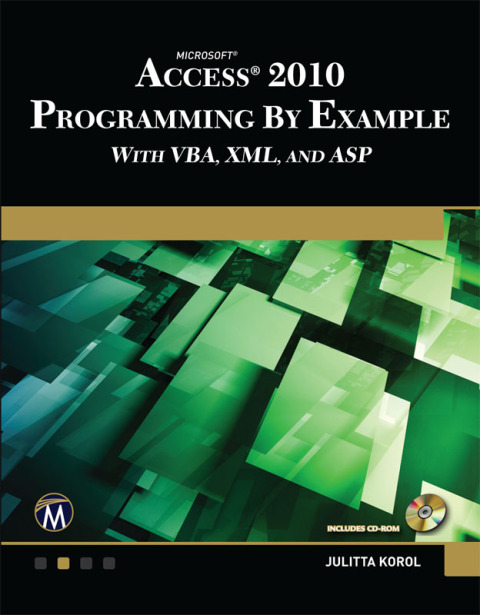 Cover image for book Microsoft® Access® 2010 Programming By Example: with VBA, XML, and ASP