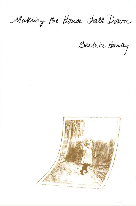 Cover image for book Making the House Fall Down