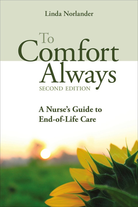 Cover image for book To Comfort Always a Nurse's Guide to End-of-Life Care, Second Edition