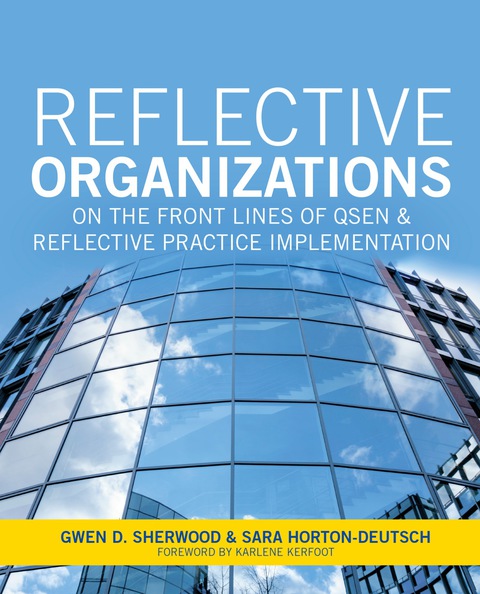 Cover image for book Reflective Organizations; On the Front Lines of QSEN and Reflective Practice Implementation