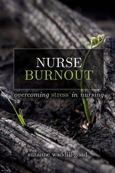 Cover image for book Nurse Burnout: Overcoming Stress in Nursing