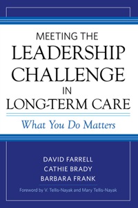 Cover image: Meeting the Leadership Challenge in Long-Term Care: What You Do Matters 1st edition 9781932529708
