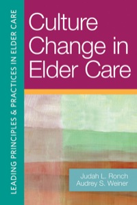 Cover image: Culture Change in Elder Care 9781932529869