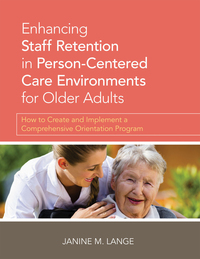 Enhancing Staff Retention in Person-Centered Care Environments: How to ...