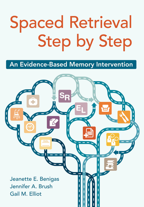 Cover image for book Spaced Retrieval Step by Step: An Evidence-Based Memory Intervention