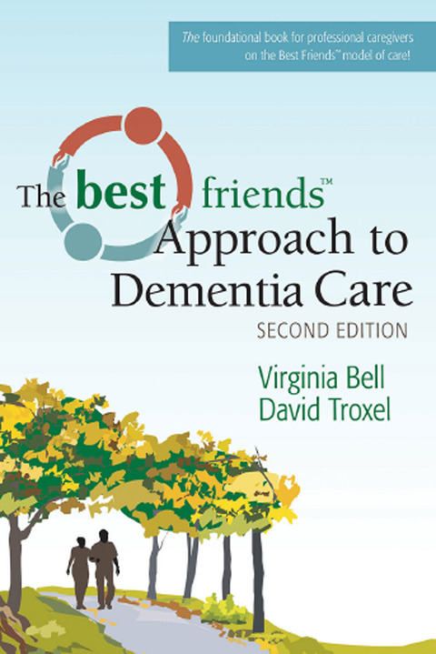 Cover image for book The Best Friends Approach to Dementia Care