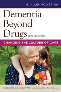 Cover image: Dementia Beyond Drugs: Changing the Culture of Care 2nd edition 9781938870644