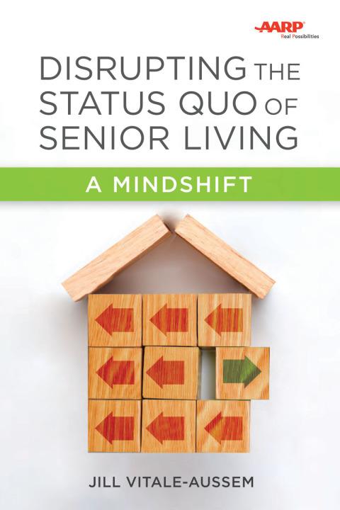 Cover image for book Disrupting the Status Quo of Senior Living: A Mindshift