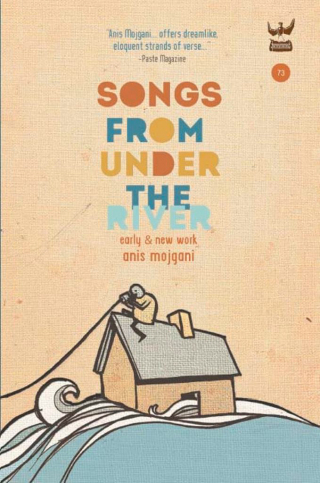 Songs from Under the River: A Collection of Early and New Work
