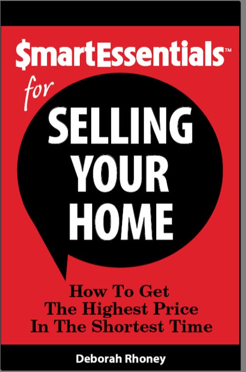 Cover image for book SMART ESSENTIALS FOR SELLING YOUR HOME: How To Get The Highest Price In The Shortest Time