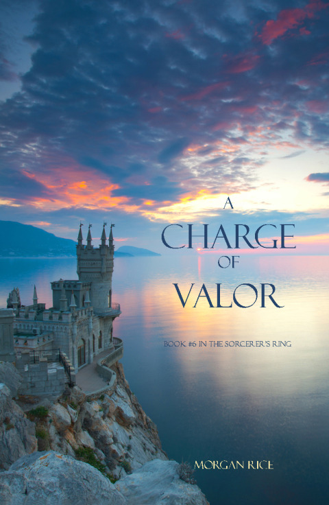 Cover image for book A Charge of Valor (Book #6 in the Sorcerer's Ring)