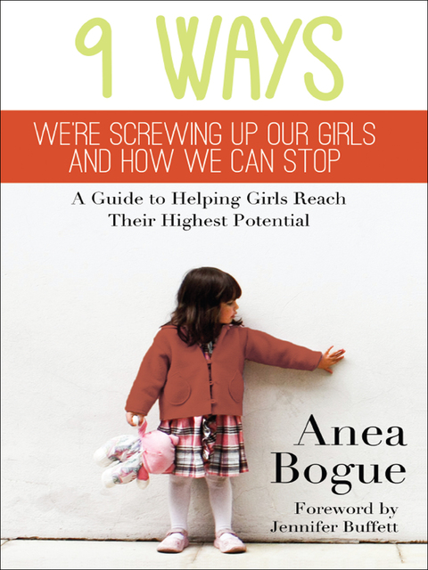 Cover image for book 9 Ways We're Screwing Up Our Girls and How We Can Stop