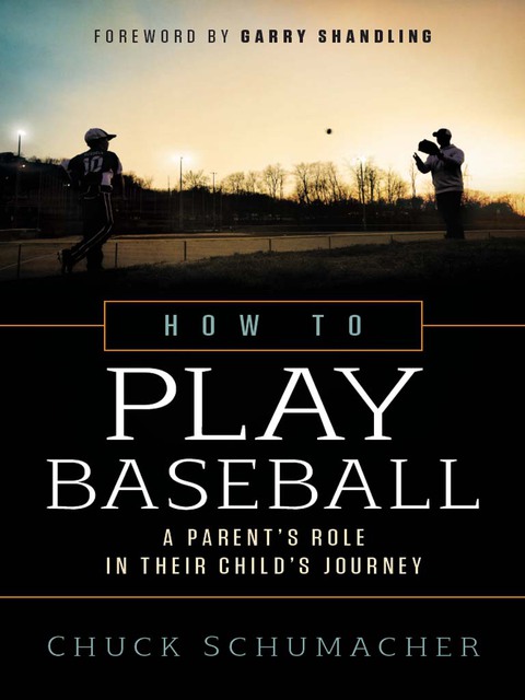 Cover image for book How to Play Baseball: A Parent's Role in Their Child's Journey