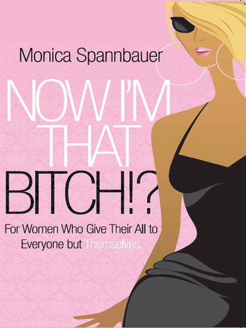 Cover image for book Now I'm That Bitch?