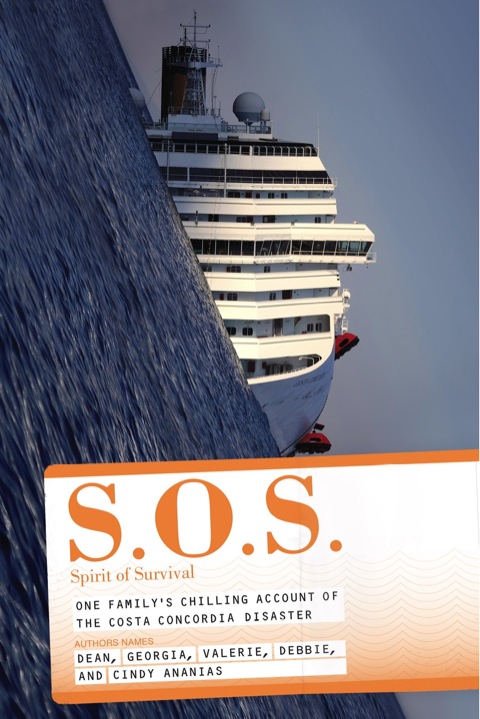 Cover image for book S.O.S.: Spirit of Survival: One Family’s Chilling Account of the Costa Concordia Disaster