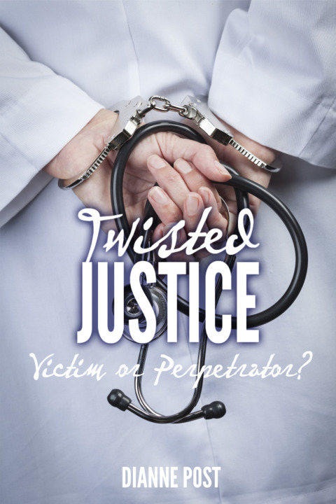 Cover image for book Twisted Justice: Victim or Perpetrator?