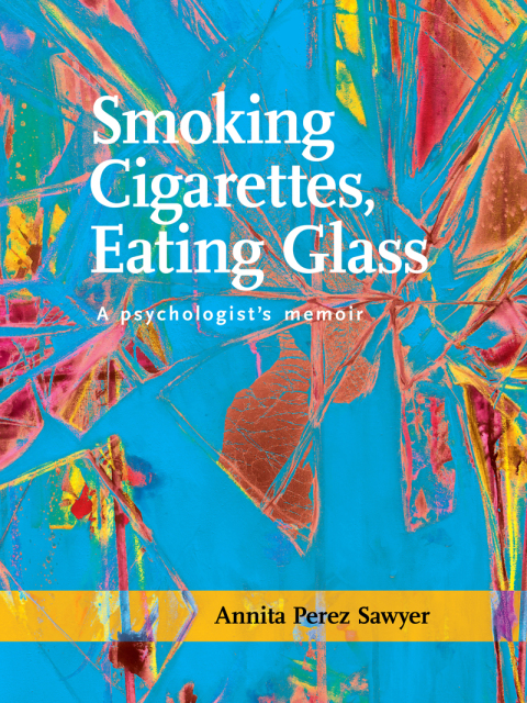 Cover image for book Smoking Cigarettes, Eating Glass