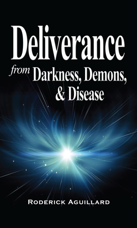 Cover image for book Deliverance from Darkness, Demons, and Disease