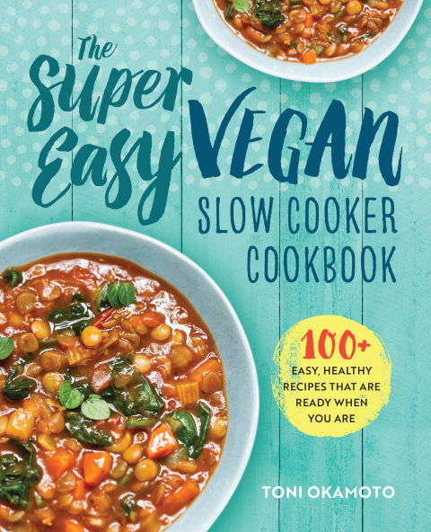 Cover image for book The Super Easy Vegan Slow Cooker Cookbook
