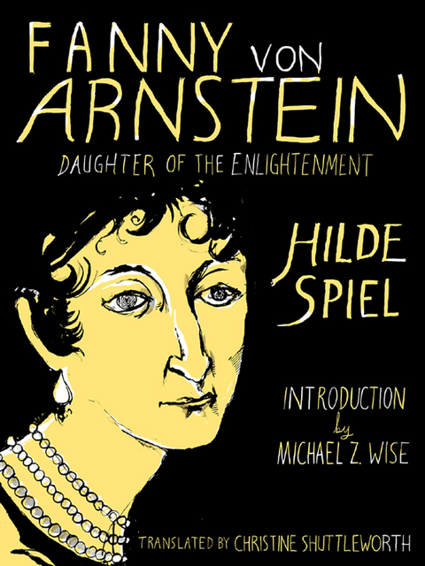 Fanny von Arnstein: Daughter of the Enlightenment 