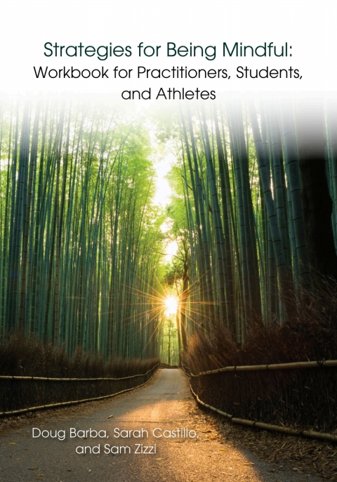 Cover image for book Strategies for Being Mindful: Workbook for Practitioners, Students, and Athletes