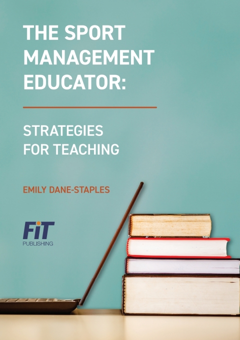 Cover image for book The Sport Management Educator: Strategies for Teaching