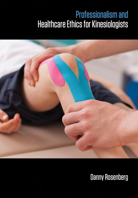 Cover image for book Professionalism and Healthcare Ethics for Kinesiologists