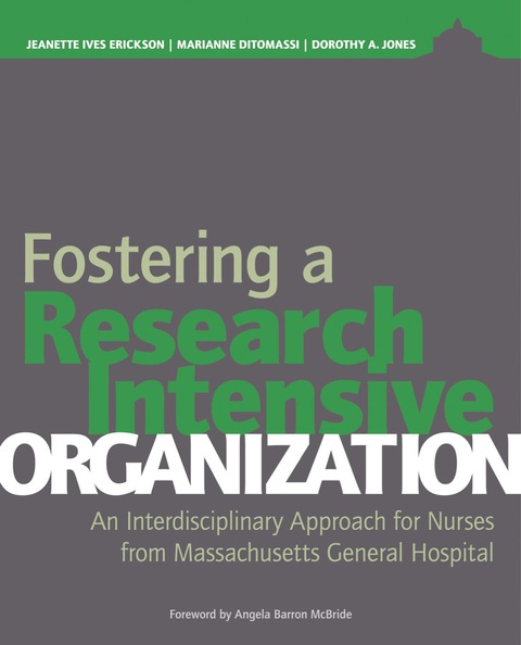 Cover image for book Fostering a Research-Intensive Organization: An Interdisciplinary Approach for Nurses From Massachusetts General Hospital