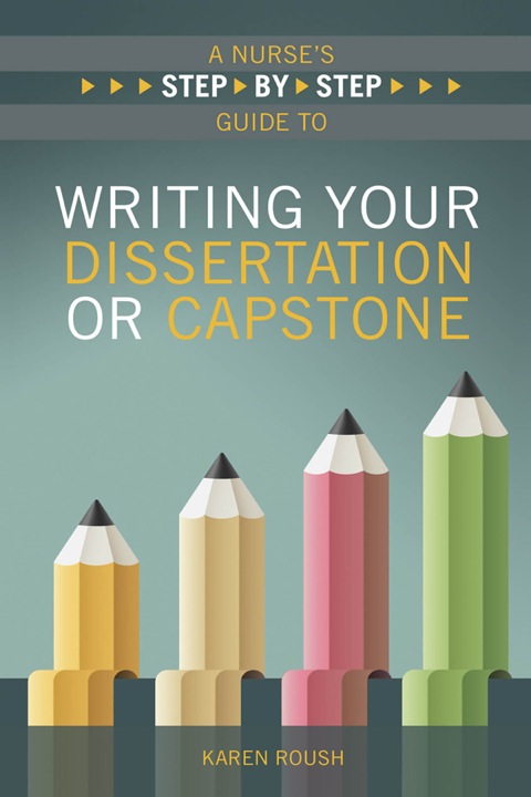 Cover image for book A Nurse's Step-By-Step Guide to Writing Your Dissertation or Capstone