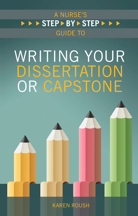 Cover image for book A Nurse's Step-By-Step Guide to Writing Your Dissertation or Capstone