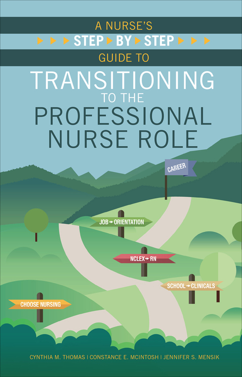 Cover image for book A Nurse’s Step-By-Step Guide to Transitioning to the Professional Nurse Role