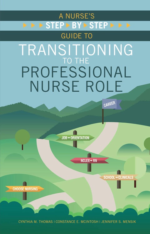 Cover image for book A Nurse’s Step-By-Step Guide to Transitioning to the Professional Nurse Role