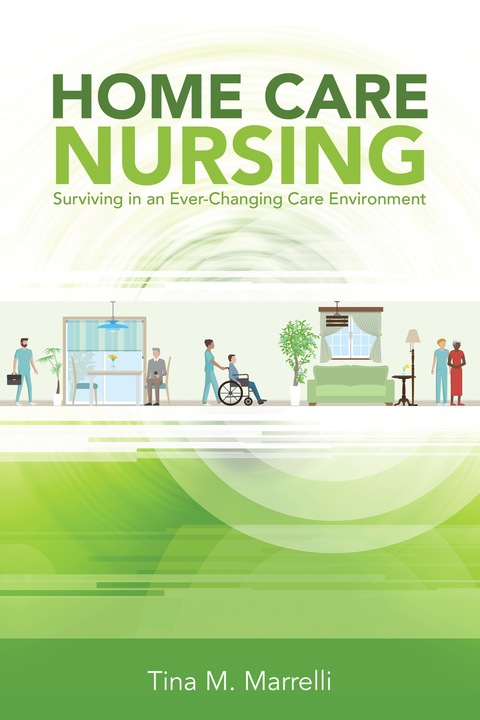 Cover image for book Home Care Nursing: Surviving in an Ever-Changing Care Environment