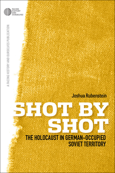 Cover image for book Shot by Shot: The Holocaust in German-Occupied Soviet Territory