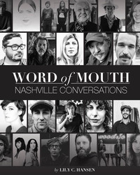 Cover image: Word of Mouth: Nashville Conversations 9781940611259