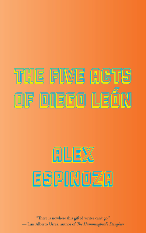 Cover image for book The Five Acts of Diego León