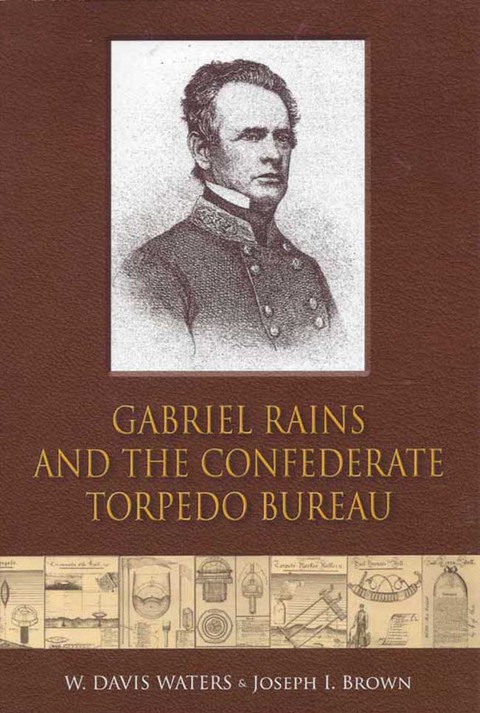 Cover image for book Gabriel Rains and the Confederate Torpedo Bureau