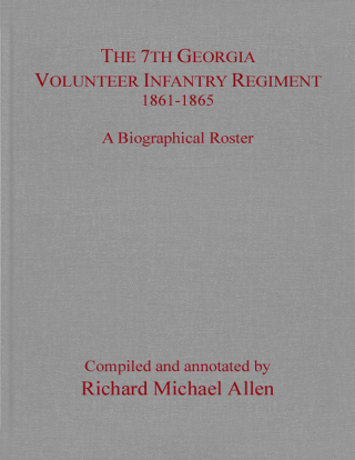 The 7th Georgia Volunteer Infantry Regiment 1861–1865