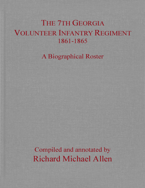 Cover image for book The 7th Georgia Volunteer Infantry Regiment 1861–1865