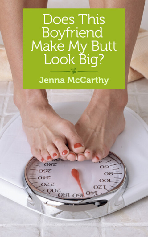 Cover image for book Does This Boyfriend Make My Butt Look Big?