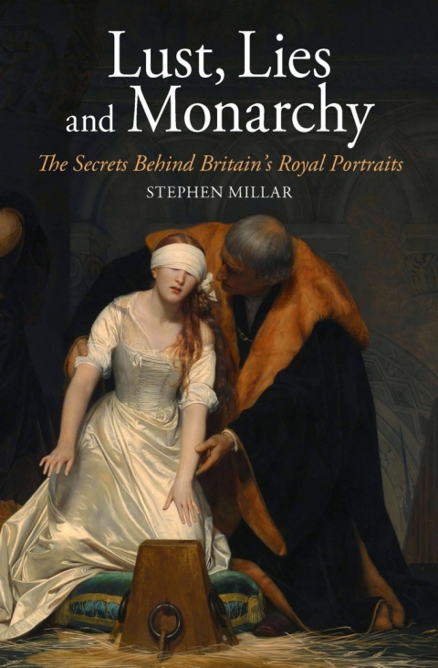 Cover image for book Lust, Lies and Monarchy