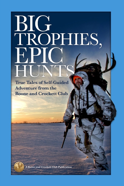 Cover image for book Big Trophies, Epic Hunts