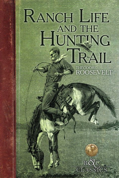 Cover image for book Ranch Life and the Hunting Trail