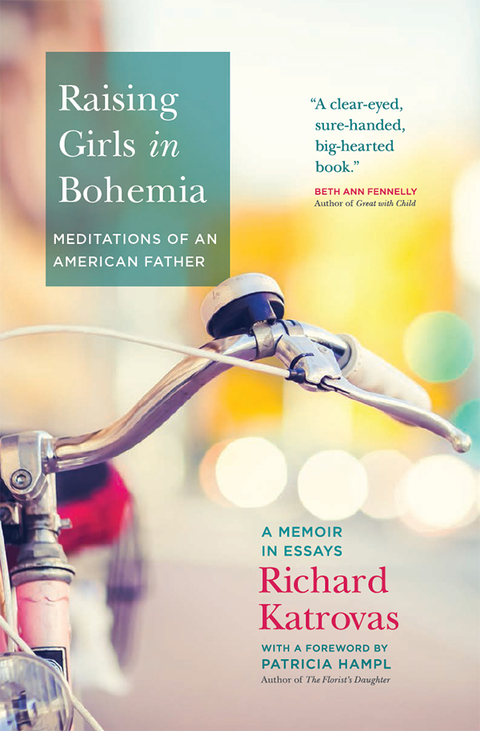 Raising Girls in Bohemia: Meditations of an American Father 