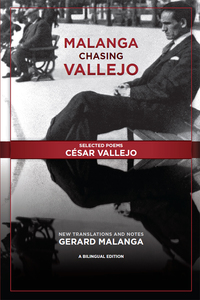 Cover image: Malanga Chasing Vallejo: Selected Poems: César Vallejo 9780989512572