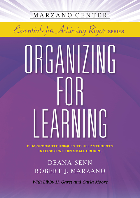 Organizing for Learning: Classroom Techniques to Help Students Interact Within Small Groups 