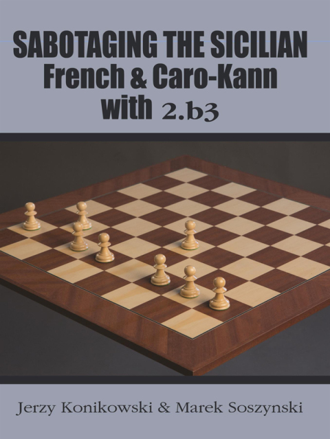 Cover image for book Sabotaging the Sicilian, French & Caro-Kann with 2.b3